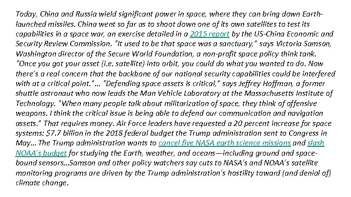 Today, China and Russia wield significant power in space, where they can bring down