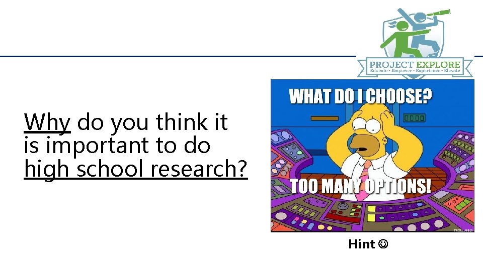 Why do you think it is important to do high school research? Hint 