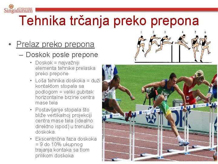 Tehnika trčanja preko prepona • Prelaz preko prepona – Doskok posle prepone • Doskok