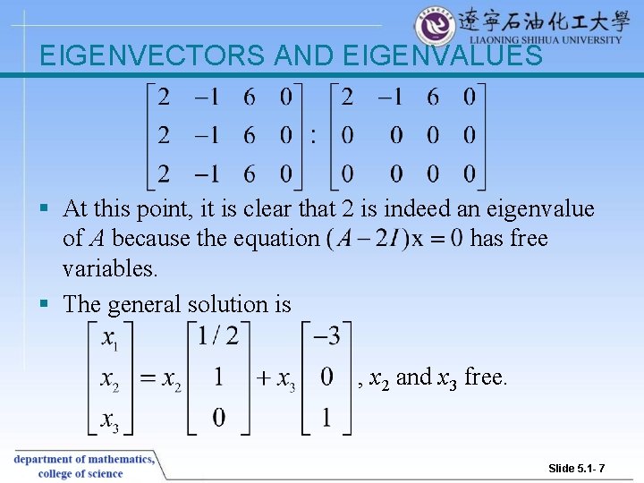 EIGENVECTORS AND EIGENVALUES § At this point, it is clear that 2 is indeed