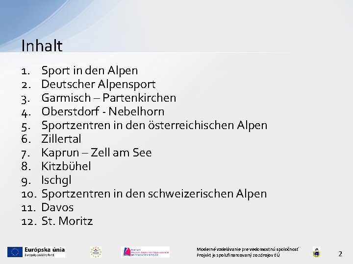 Inhalt 1. 2. 3. 4. 5. 6. 7. 8. 9. 10. 11. 12. Sport