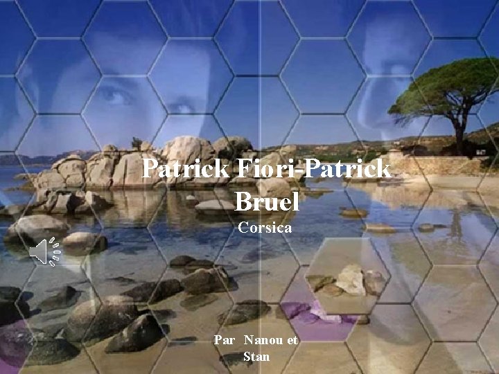 Patrick Fiori-Patrick Bruel Corsica Par Nanou et Stan 