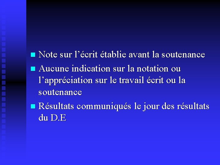 Note sur l’écrit établie avant la soutenance n Aucune indication sur la notation ou