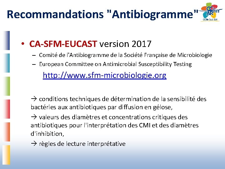 Recommandations "Antibiogramme" • CA-SFM-EUCAST version 2017 – Comité de l'Antibiogramme de la Société Française