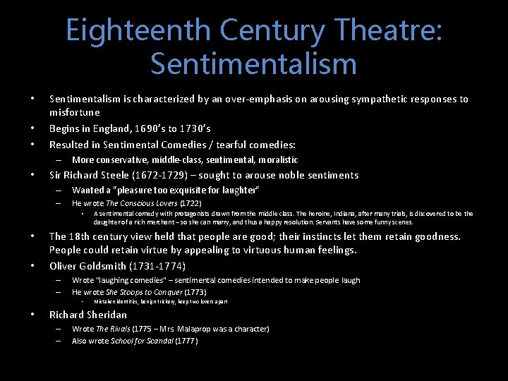 Eighteenth Century Theatre: Sentimentalism • • • Sentimentalism is characterized by an over-emphasis on