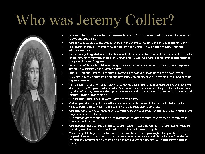 Who was Jeremy Collier? • • • • Jeremy Collier (born September 23 rd,