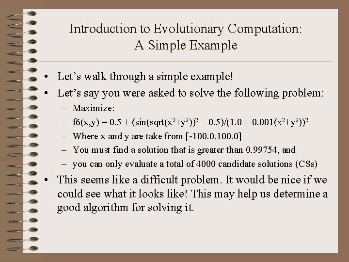 Introduction to Evolutionary Computation: A Simple Example • Let’s walk through a simple example!