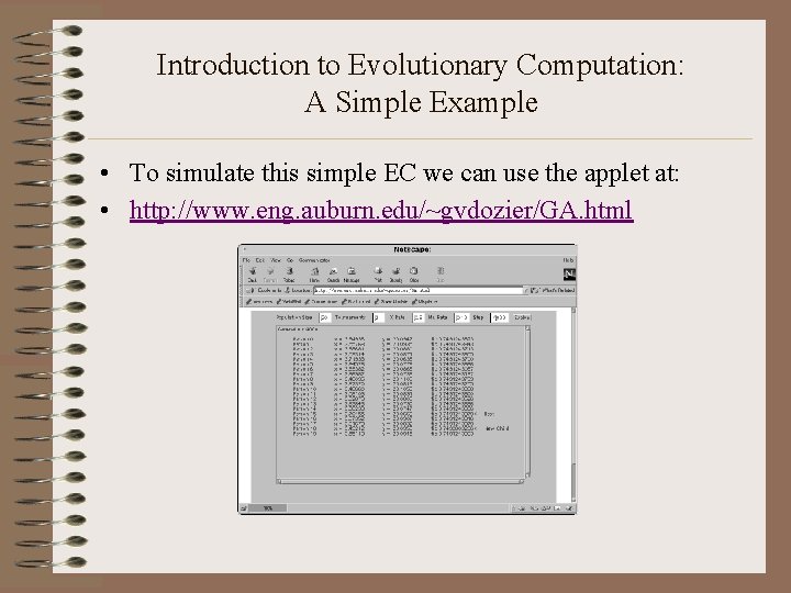 Introduction to Evolutionary Computation: A Simple Example • To simulate this simple EC we