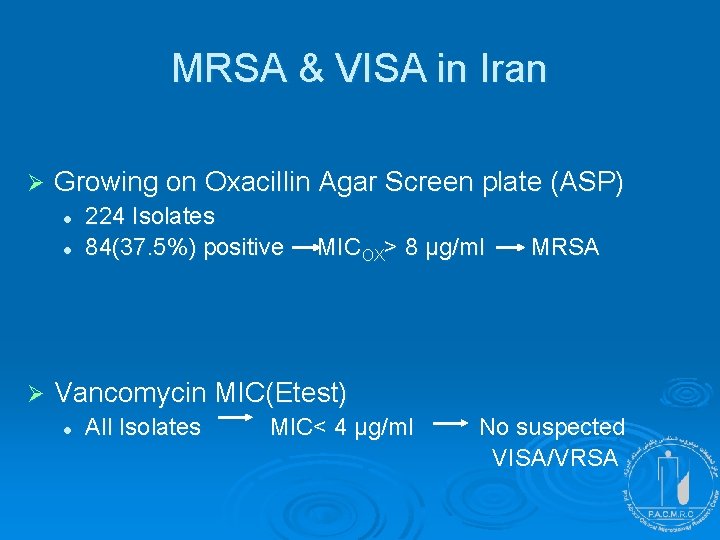 MRSA & VISA in Iran Ø Growing on Oxacillin Agar Screen plate (ASP) l