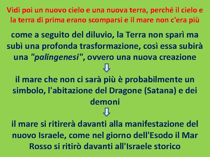 Vidi poi un nuovo cielo e una nuova terra, perché il cielo e la