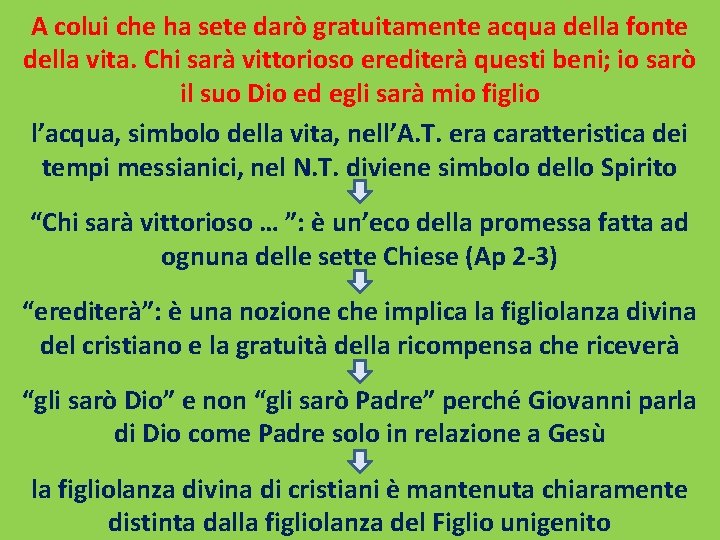 A colui che ha sete darò gratuitamente acqua della fonte della vita. Chi sarà