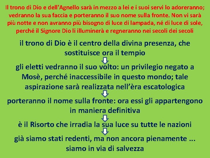 Il trono di Dio e dell'Agnello sarà in mezzo a lei e i suoi