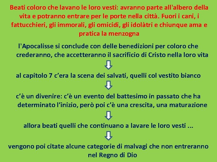 Beati coloro che lavano le loro vesti: avranno parte all'albero della vita e potranno