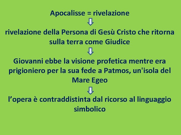 Apocalisse = rivelazione della Persona di Gesù Cristo che ritorna sulla terra come Giudice