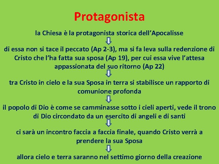 Protagonista la Chiesa è la protagonista storica dell’Apocalisse di essa non si tace il