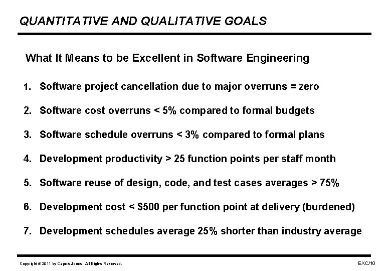 QUANTITATIVE AND QUALITATIVE GOALS What It Means to be Excellent in Software Engineering 1.