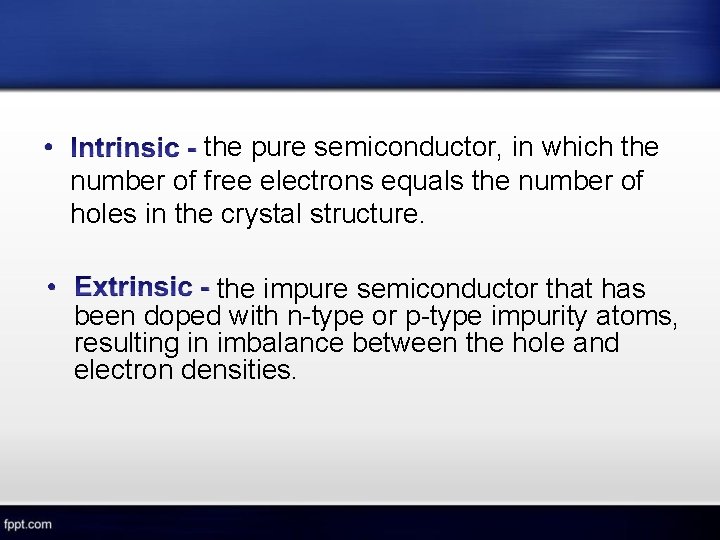 the pure semiconductor, in which the number of free electrons equals the number of