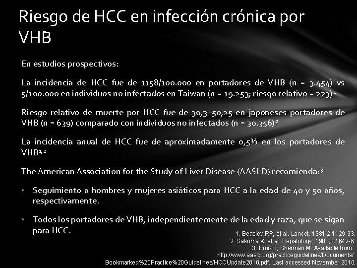 Riesgo de HCC en infección crónica por VHB En estudios prospectivos: La incidencia de