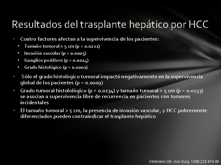 Resultados del trasplante hepático por HCC • Cuatro factores afectan a la supervivencia de
