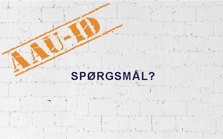 SPØRGSMÅL? 7. MARTS 2021 16 