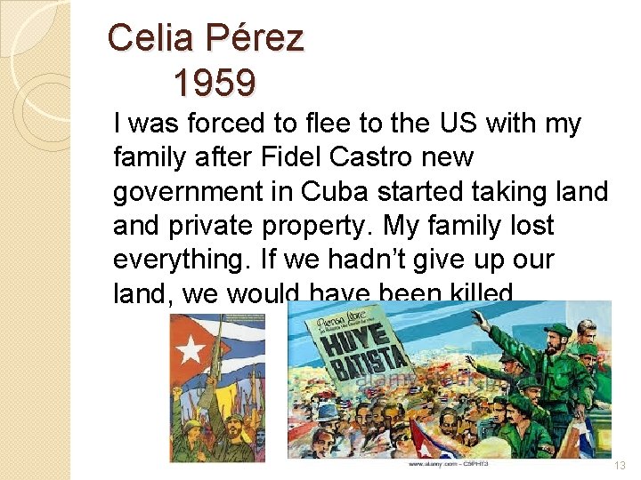 Celia Pérez 1959 I was forced to flee to the US with my family