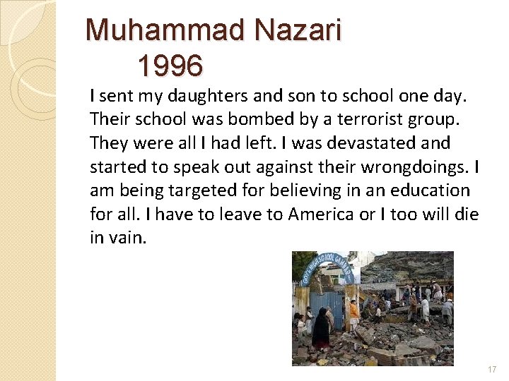 Muhammad Nazari 1996 I sent my daughters and son to school one day. Their
