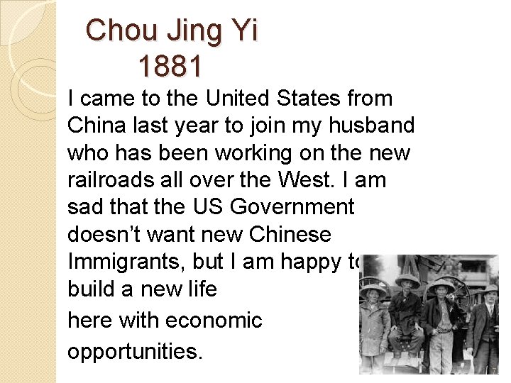 Chou Jing Yi 1881 I came to the United States from China last year