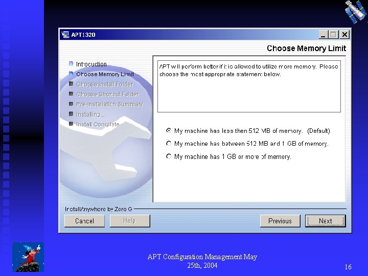 APT Configuration Management May 25 th, 2004 16 
