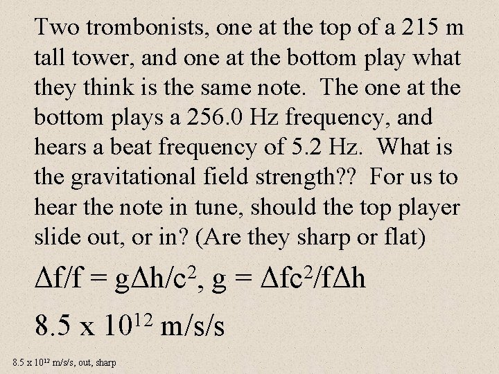 Two trombonists, one at the top of a 215 m tall tower, and one