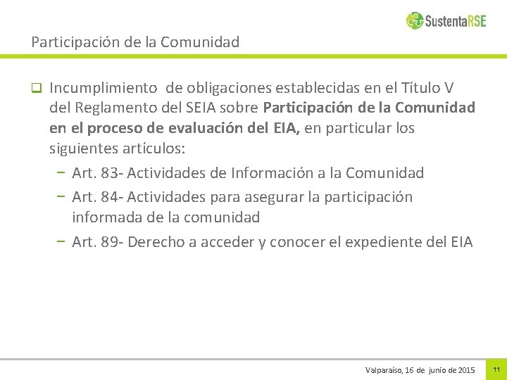 Participación de la Comunidad q Incumplimiento de obligaciones establecidas en el Título V del