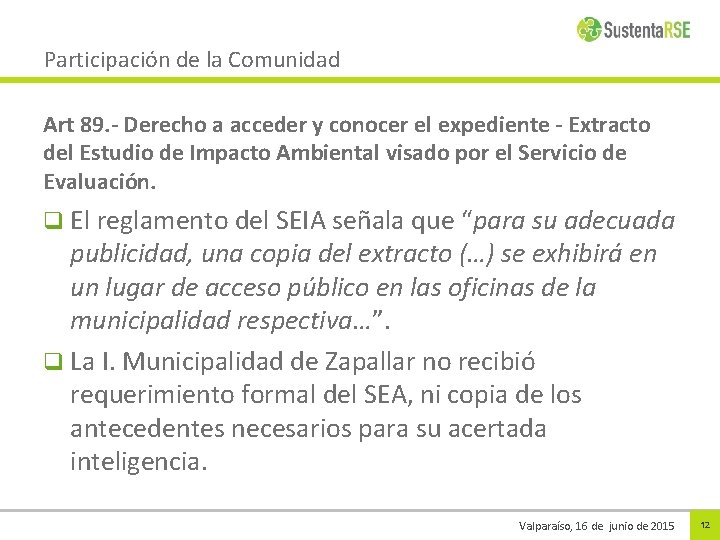 Participación de la Comunidad Art 89. - Derecho a acceder y conocer el expediente