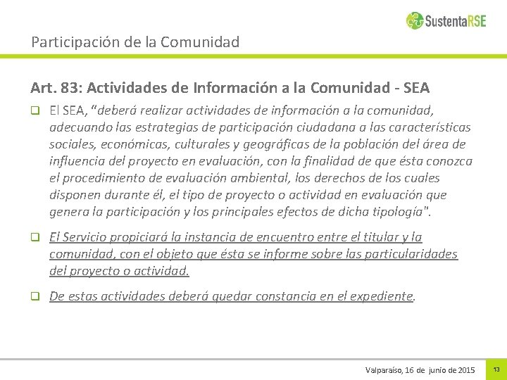 Participación de la Comunidad Art. 83: Actividades de Información a la Comunidad - SEA