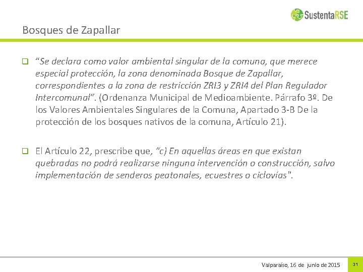 Bosques de Zapallar q “Se declara como valor ambiental singular de la comuna, que