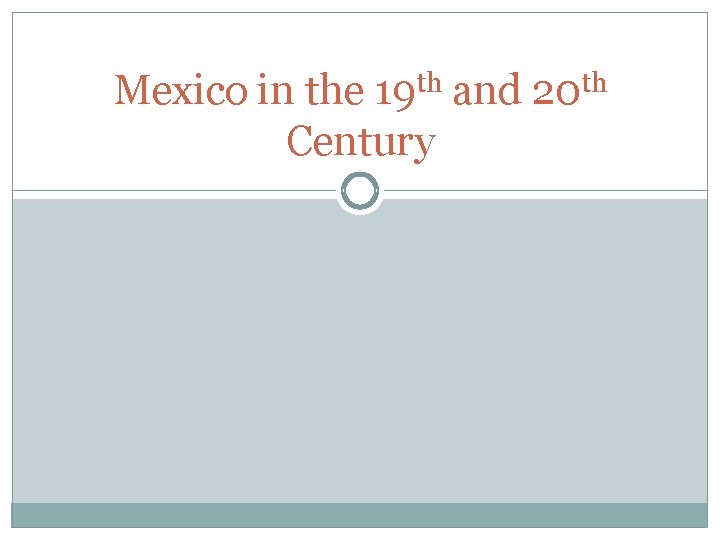 th 19 Mexico in the and Century th 20 