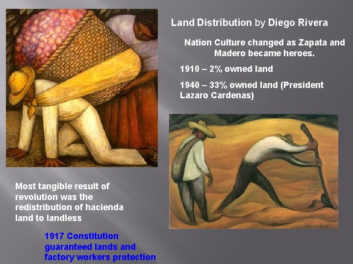 Land Distribution by Diego Rivera Nation Culture changed as Zapata and Madero became heroes.