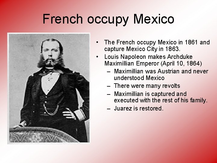 French occupy Mexico • The French occupy Mexico in 1861 and capture Mexico City