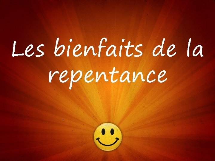 Les bienfaits de la repentance 
