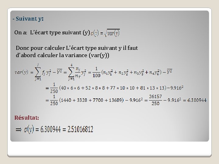 - Suivant y: On a: L’écart type suivant (y) Donc pour calculer L’écart type