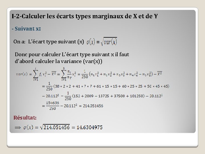I-2 -Calculer les écarts types marginaux de X et de Y - Suivant x: