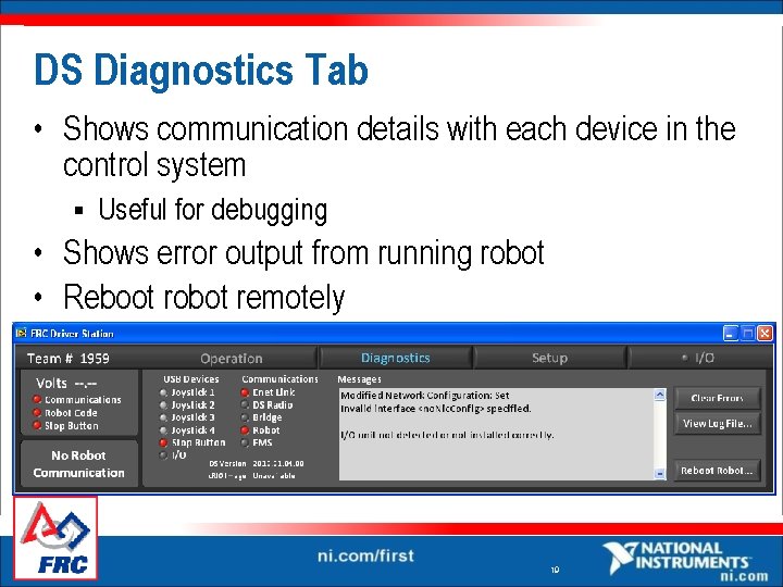 DS Diagnostics Tab • Shows communication details with each device in the control system DS Diagnostics Tab • Shows communication details with each device in the control system
