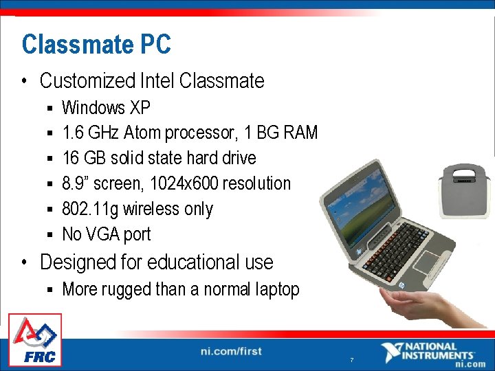 Classmate PC • Customized Intel Classmate § § § Windows XP 1. 6 GHz Classmate PC • Customized Intel Classmate § § § Windows XP 1. 6 GHz