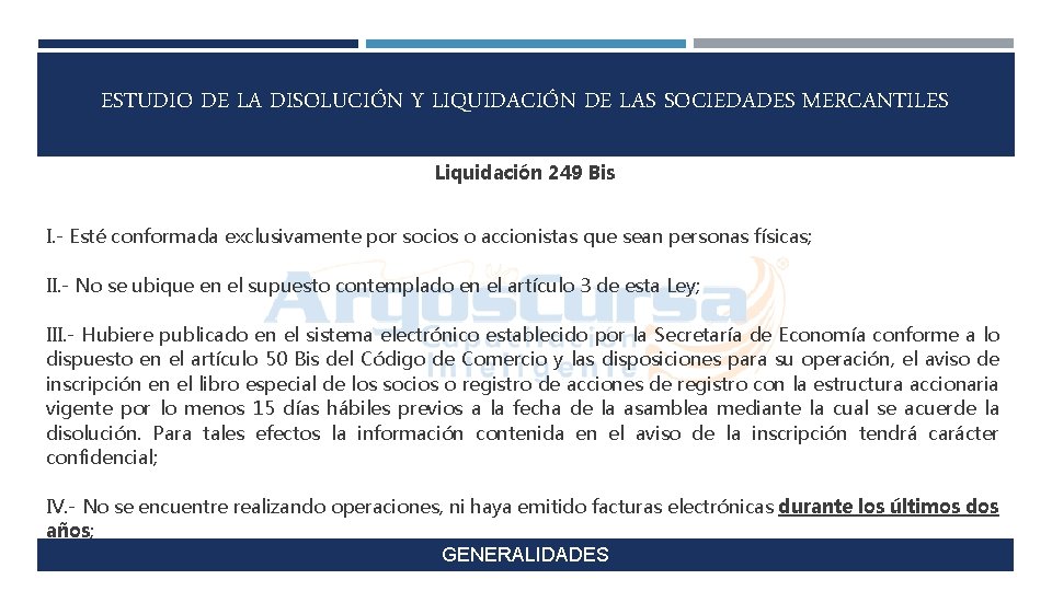 ESTUDIO DE LA DISOLUCIÓN Y LIQUIDACIÓN DE LAS SOCIEDADES MERCANTILES Liquidación 249 Bis I.