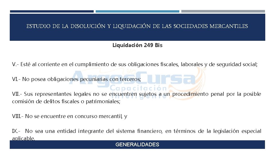 ESTUDIO DE LA DISOLUCIÓN Y LIQUIDACIÓN DE LAS SOCIEDADES MERCANTILES Liquidación 249 Bis V.