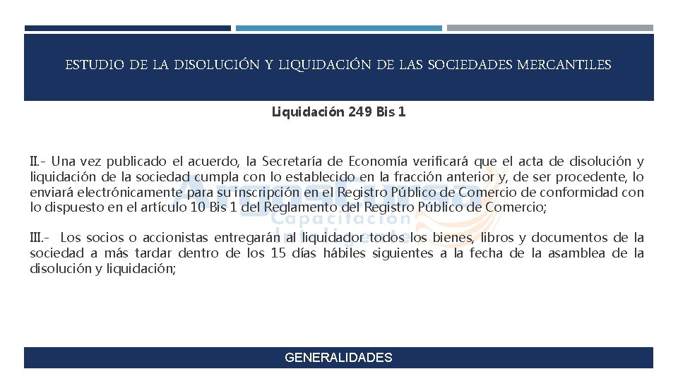 ESTUDIO DE LA DISOLUCIÓN Y LIQUIDACIÓN DE LAS SOCIEDADES MERCANTILES Liquidación 249 Bis 1