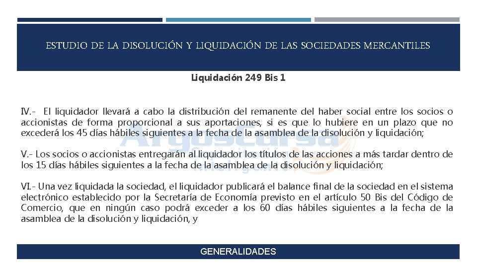 ESTUDIO DE LA DISOLUCIÓN Y LIQUIDACIÓN DE LAS SOCIEDADES MERCANTILES Liquidación 249 Bis 1