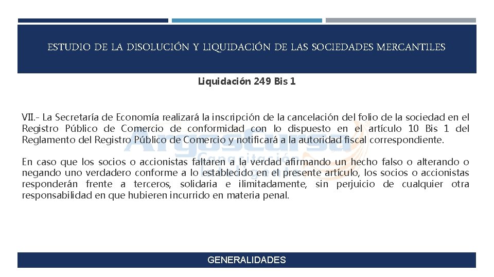 ESTUDIO DE LA DISOLUCIÓN Y LIQUIDACIÓN DE LAS SOCIEDADES MERCANTILES Liquidación 249 Bis 1