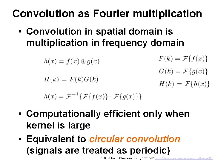 Convolution as Fourier multiplication • Convolution in spatial domain is multiplication in frequency domain