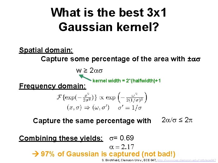 What is the best 3 x 1 Gaussian kernel? Spatial domain: Capture some percentage