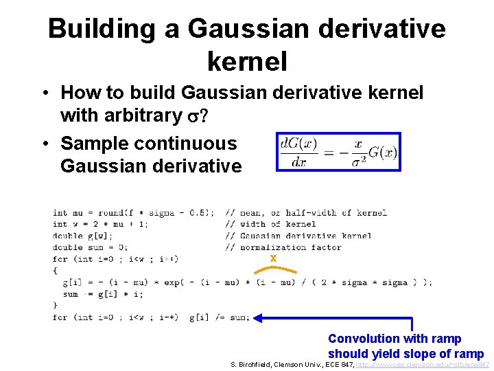 Building a Gaussian derivative kernel • How to build Gaussian derivative kernel with arbitrary