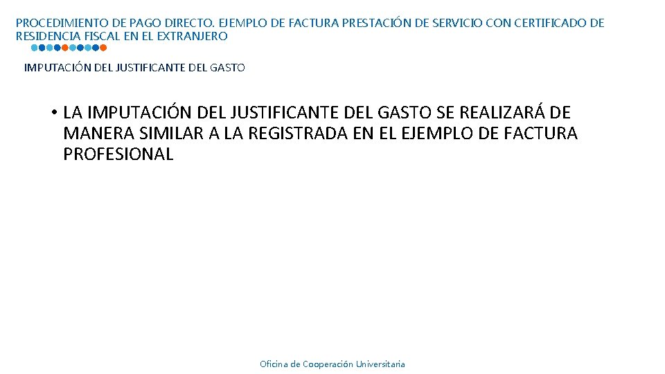 PROCEDIMIENTO DE PAGO DIRECTO. EJEMPLO DE FACTURA PRESTACIÓN DE SERVICIO CON CERTIFICADO DE RESIDENCIA